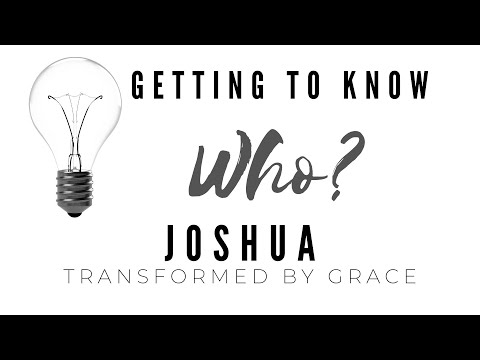 7/24/22 9AM Sunday Service – Getting to Know Who: Joshua