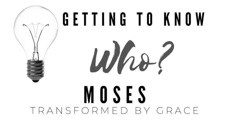 7/17/22 9AM Sunday Service – Getting to Know Who: Moses
