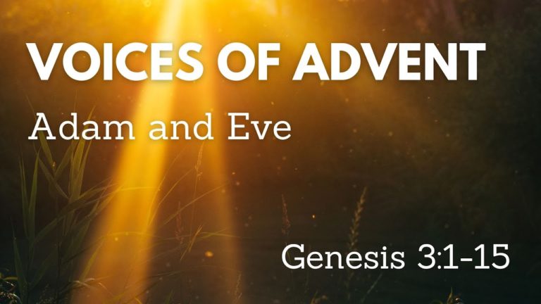 11/27/22 11AM Sunday Service – Voices of Advent: Adam & Eve