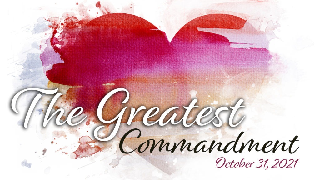 The Greatest Commandment